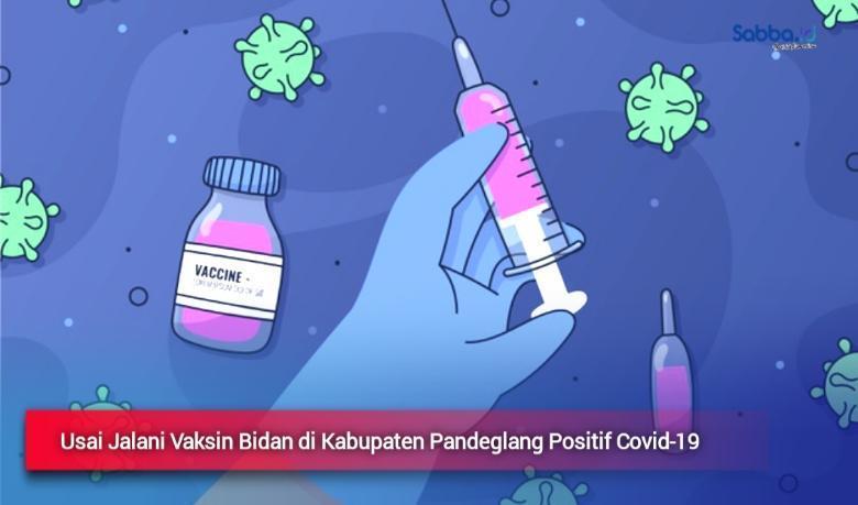 positif Covid-19 usai menjalani vaksinasi serentak